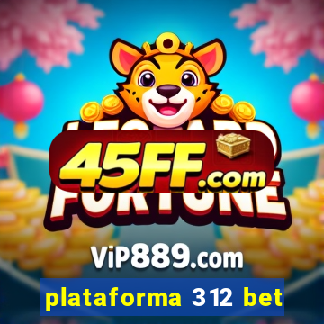 plataforma 312 bet